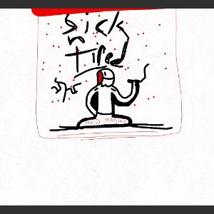 Sick N Tired