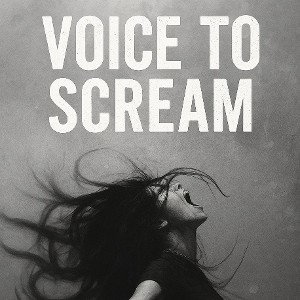 Voice to Scream