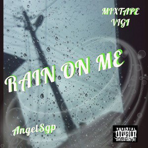 RAIN ON ME 