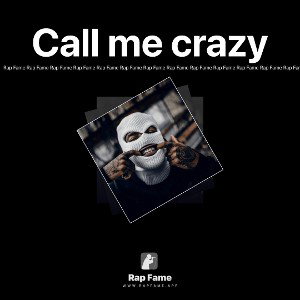 Call me crazy 