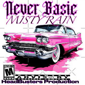 Never Basic...Misty Rain