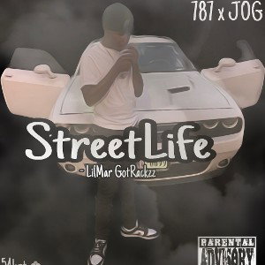 LilMar GotRackzz- Street Life