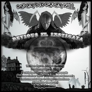 #07 - Never Did_ Never Will - Deviou$ the King ft. Instigata & DJ Young Cee