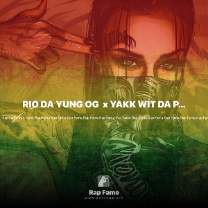 RIO DA YUNG OG  x YAKK WIT DA PAKK “Money Round”