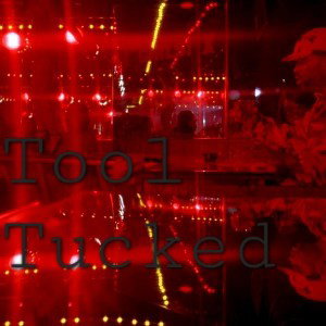Tool Tucked 