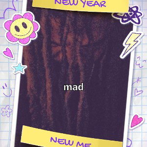 Mad - yea