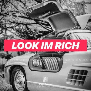 look im rich