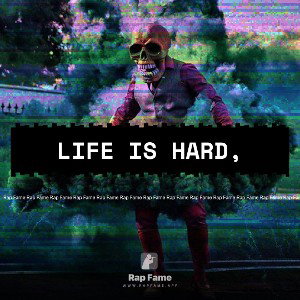 Life is hard,