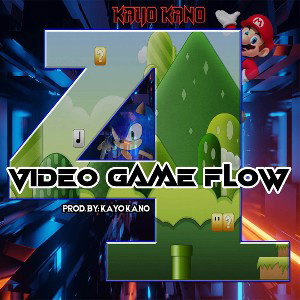 Video Game Flow Pt  4 _Prod. By Kayo Kano_