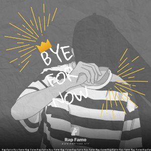 bye for now