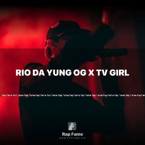 Rio Da Yung Og x TV Girl