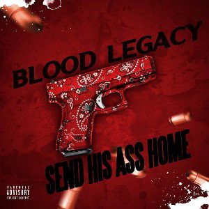  SEND HIS ASS HOME 