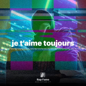 je t’aime toujours