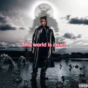 world is cruel ft.ai juice wrld