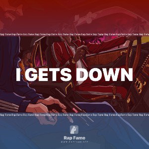 I Getz Down