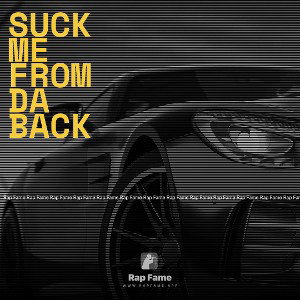 Suck Me From Da Back