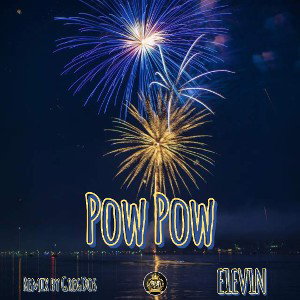 Pow Pow (remixed by GregDos)