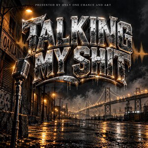 talkin my shit