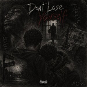 DON’T LOSE YOURSELF 