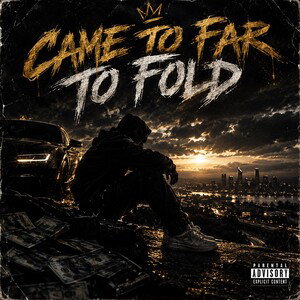 Came To Far To Fold