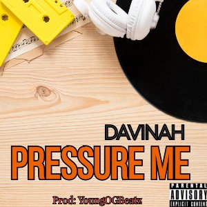 Davinah_Pressure_Me (Official Audio)