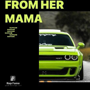 from her mama