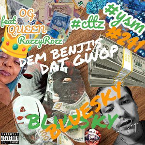 Blue Sky -ft raw raw dem Benji dat qwappp