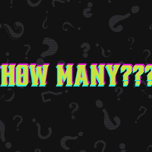"How Many"