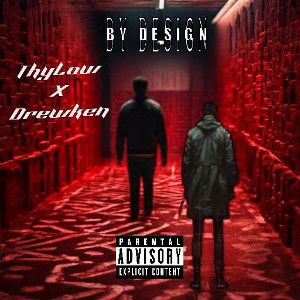 "By Design"  Thylow ft. Drewken 