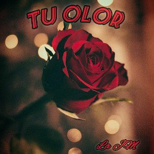 La JM – Tú Olor 🌹