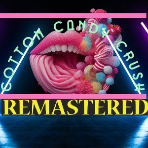  CottonCandyCrush REMASTERED 