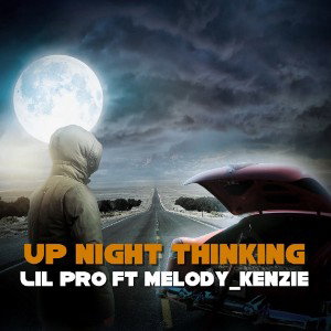 Up Night Thinking Ft Melody_Kenzie