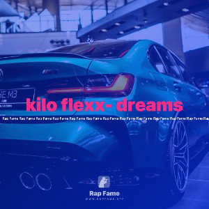 kilo flexx- dreams