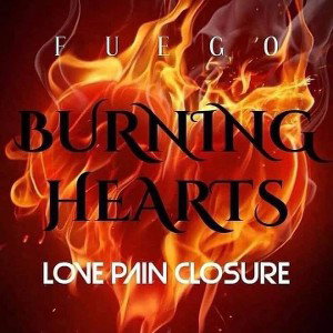 Burning Hearts Ft LVSH