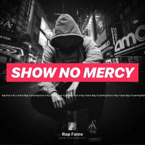 show no mercy