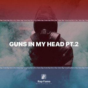 guns in my head pt.2