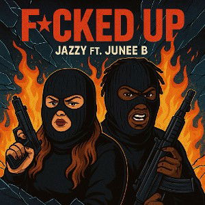 F*CKED UP - Ft JuneeB🅱️