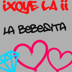 ixoye la ii  la  bebesita  este tema no es del álbum va dedicado ami novia 