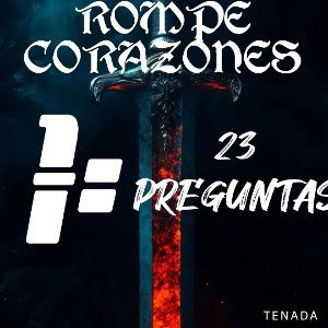 rompe corazones. =1 =23 preguntas