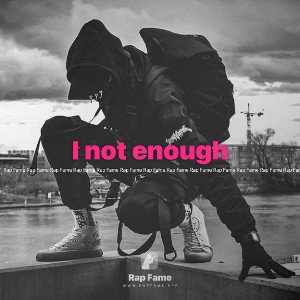 Im not enough 