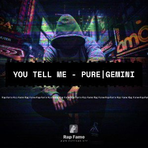 You Tell Me - Pure|GemInI