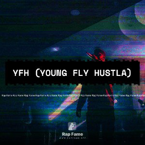 YFH (Young Fly Hustla) 