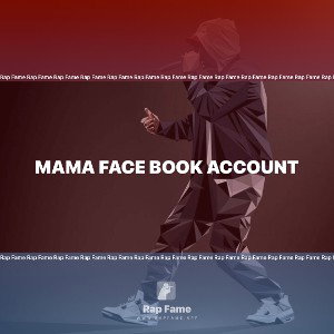 MAMA FACE BOOK ACCOUNT 