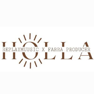 REPLAY - HOLLA(MIXED BY FARRA)