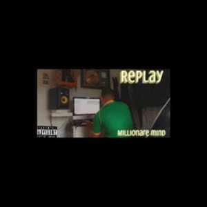 REPLAY-MILLIONARE MIND
