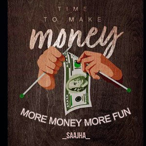 MORE MONEY MORE FUN