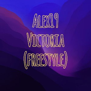 Alex19 - Victoria (Freestyle)