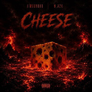 - CHEESE (Jimbonobo & Ma2X) 
