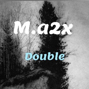 M.a2x - Double