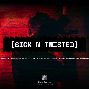 [SICK N TWISTED]
